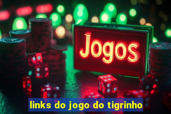 links do jogo do tigrinho